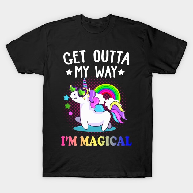 Get Outta My Way I'm Magical Unicorn T-Shirt by EduardjoxgJoxgkozlov